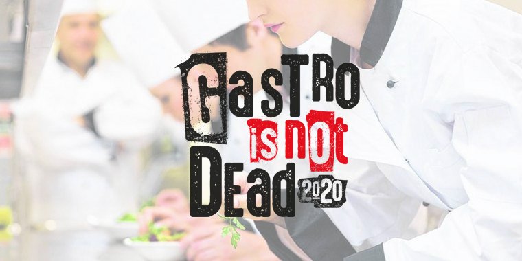 Gastro Is Not Dead!